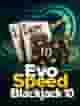 Evo Speed Blackjack 10