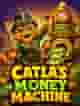 CATLA'S MONEY MACHINE