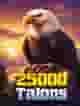 25000 Talons
