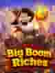 Big Boom Riches