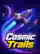 Cosmic Trails