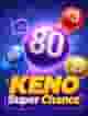 Keno Super Chance