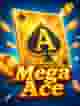 Mega Ace